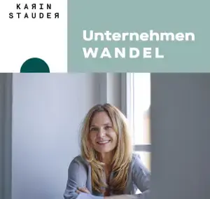 Unternehmen Wandel – Karin Stauder