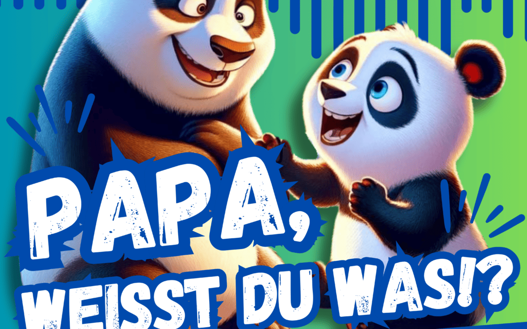 Papa weißt du was